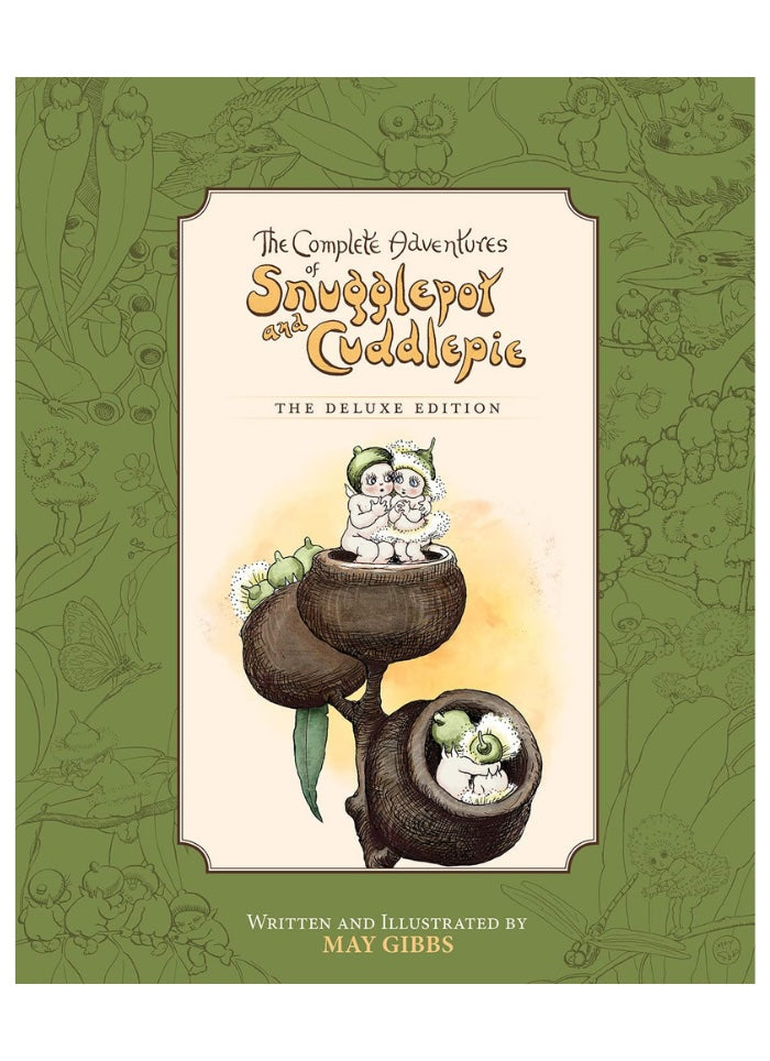 THE COMPLETE ADVENTURES OF SNUGGLEPOT AND CUDDLEPIE by May Gibbs