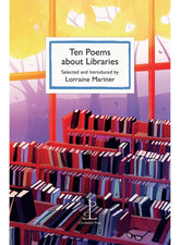 Cover of Ten Poems about Libraries introduced by Lorraine Mariner.