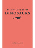 THE LITTLE BOOK OF DINOSAURS by Rhys Charles (HB)