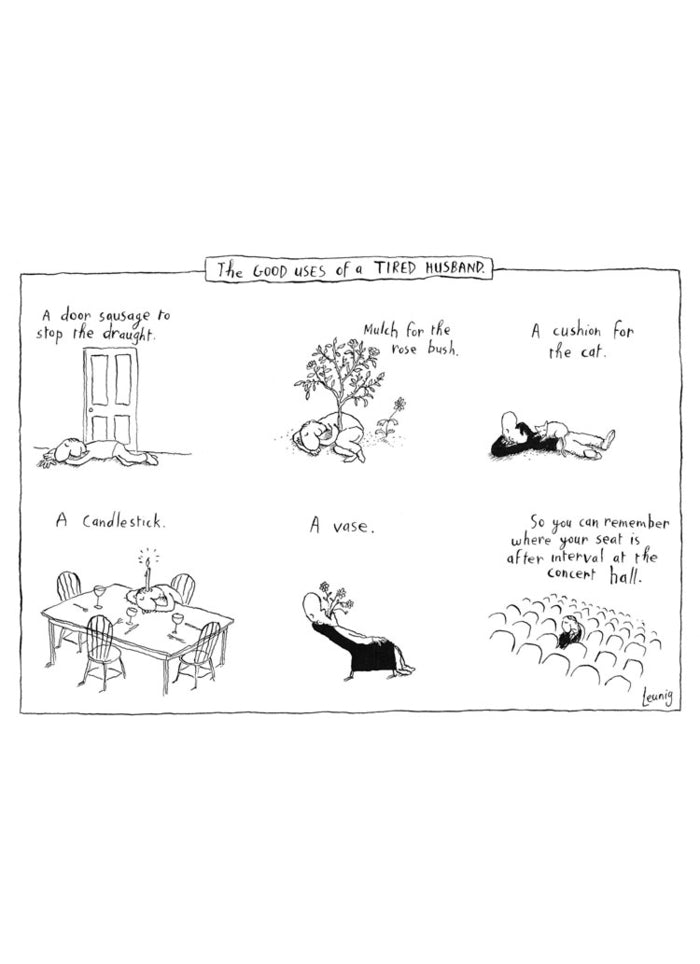 Leunig cartoon card - The Good Uses of a Tired Husband