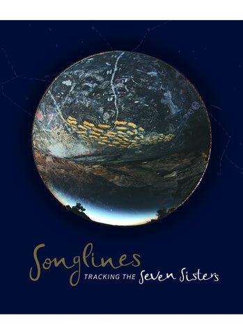 SONGLINES: Tracking the Seven Sisters By Margo Neale (PB)