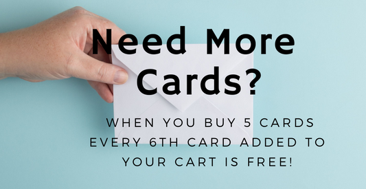 Buy 5 Single Cards & the 6th Card Added is Free!