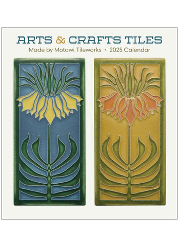 Arts & Crafts Tiles: Made by Motawi Tileworks Wall Calendar 2025