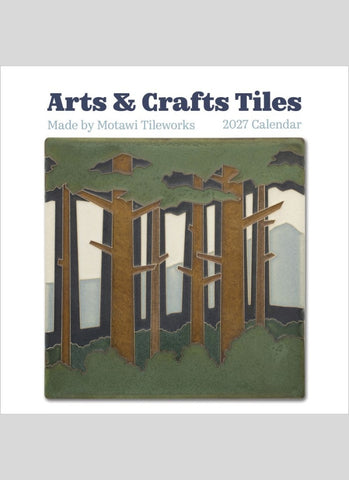 Arts & Crafts Tiles: Made by Motawi Tileworks Wall Calendar 2027
