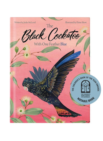 A pinkish cover of a picture book with a black cockatoo in flight on it and the title The Black Cockatoo with One Feather Blue and an award logo in silver.