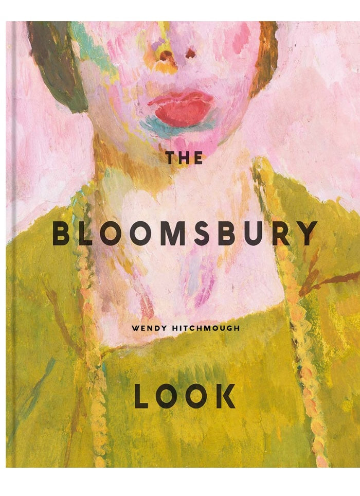 Front cover of a book called The Bloomsbury Look by Wendy Hitchmough showing a painting of a woman's torso and face wearing a green dress and red lipstick.