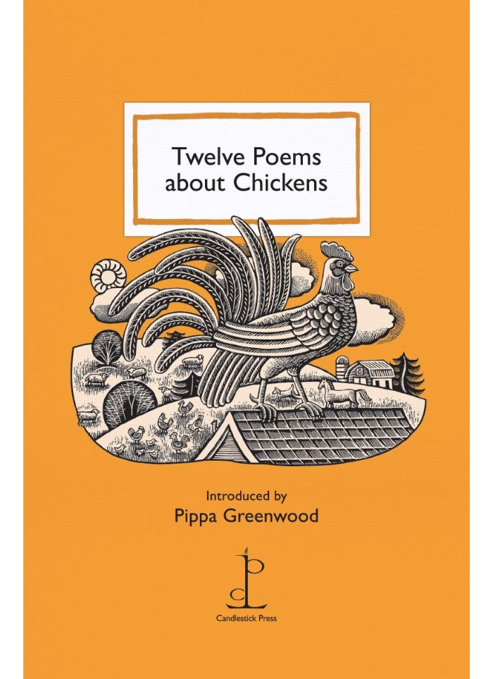 Twelve Poem s about Chickens introduced by Pippa Greenwood.
