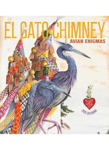 El Gato Chimney: Avian Adventures Wall Calendar 2025