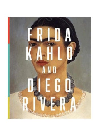 FRIDA KAHLO AND DIEGO RIVERA: FROM THE GELMAN COLLECTION Nicholas Chambers (Editor)