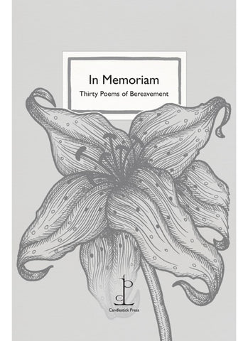 In Memoriam - Thirty Poems of Bereavement