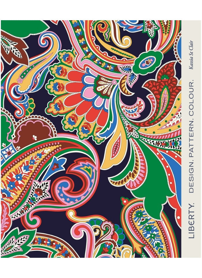 LIBERTY: Design. Pattern. Colour (HB) by Kassia St Clair
