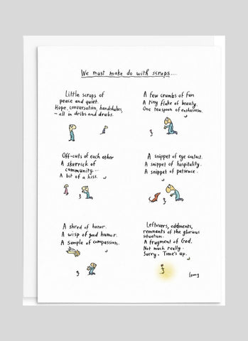 Leunig cartoon card - We Must Make Do With Scraps