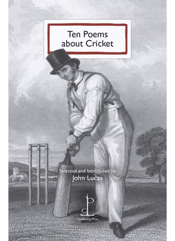 Ten Poems About Cricket, Introduced by John Lucas