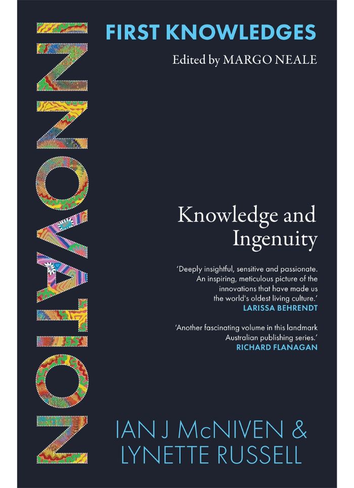 INNOVATION: Knowledge and Ingenuity By Ian J McNiven & Lynette Russell (PB)