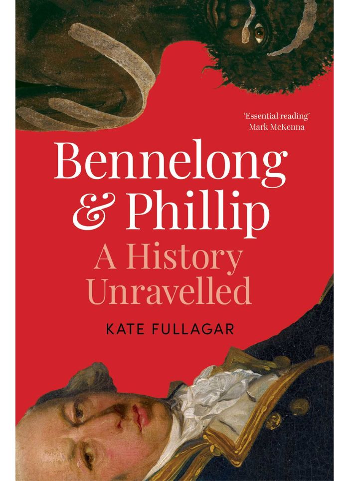 BENNELONG AND PHILLIP by Kate Fullagar (HB)
