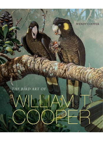 THE BIRD ART OF WILLIAM T COOPER by Wendy Cooper (HB)THE BIRD ART OF WILLIAM T COOPER by Wendy Cooper (HB)