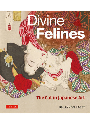 DIVINE FELINES: The Cat in Japanese Art by Rhiannon Paget (HB)