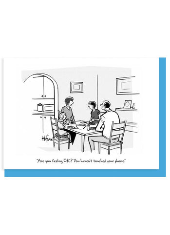 New Yorker Cartoon Card - Haven't Touched Your Phone