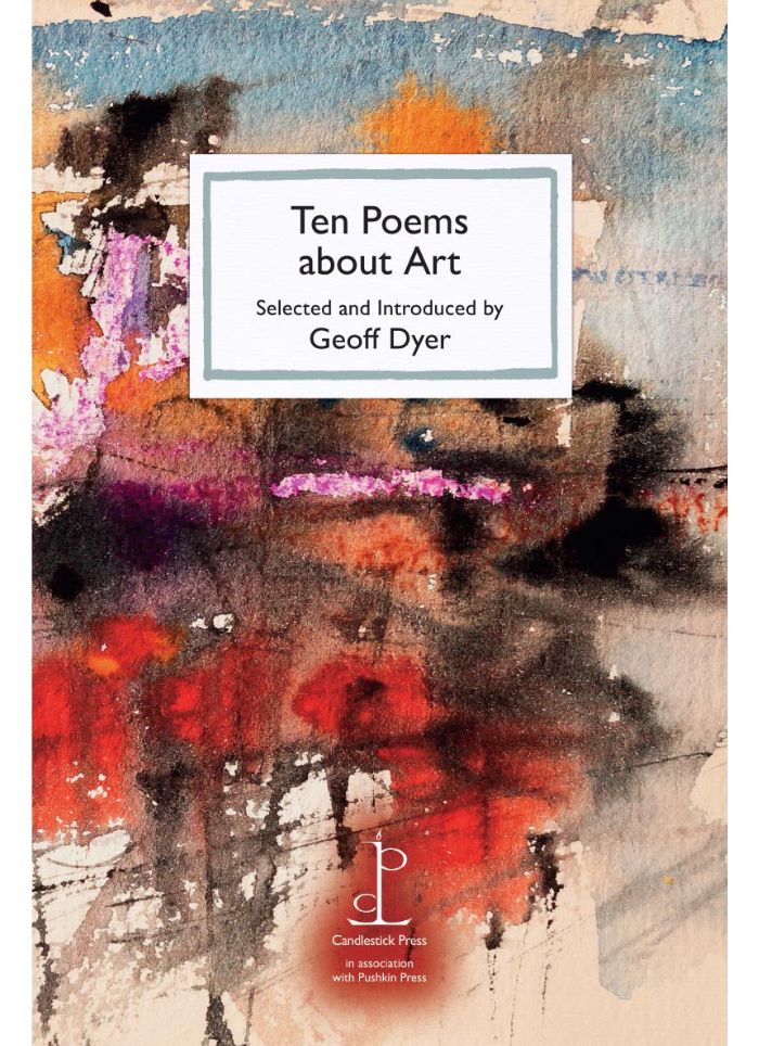 Ten Poems About Art, Introduced by Geoff Dyer
