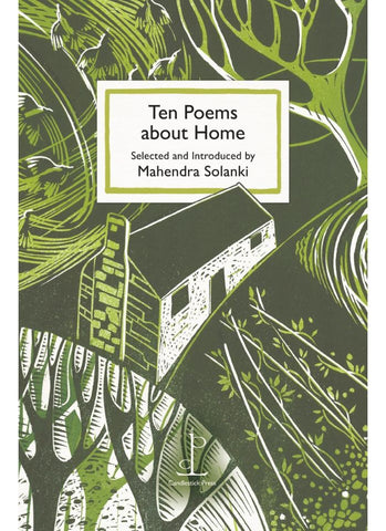 Ten Poems About Home, Introduced by Mahendra Solanki