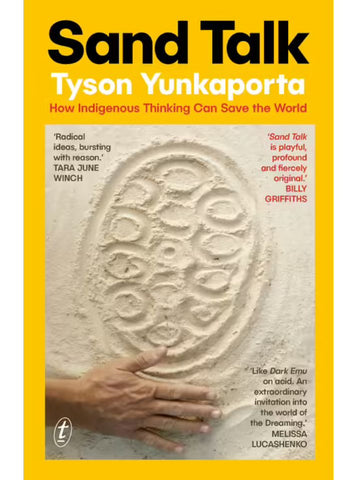SAND TALK: How Indigenous Thinking Can Save the World By Tyson Yunkaporta (PB)