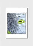 Cartoon character in a spider web with text 'She's burying herself in her work' on a white background