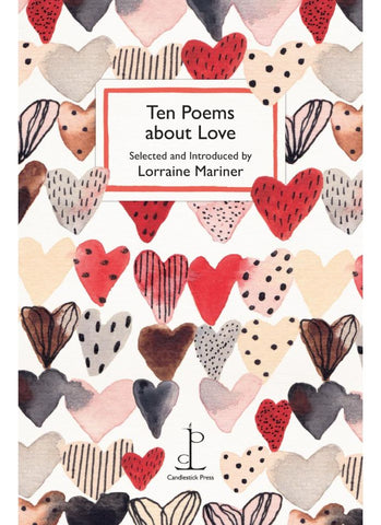 Ten Poems About Love, Introduced by Lorraine Mariner