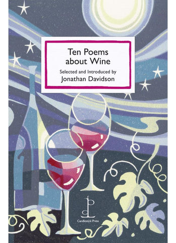 Ten Poems About Wine, Introduced by Jonathan Davidson