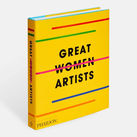 GREAT WOMEN ARTISTS - Phaidon Editors (HB)