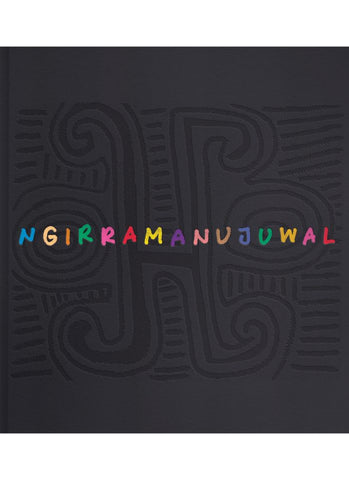 NGIRRAMANUJUWAL:  The Art and Country of Jimmy Pike (HB)