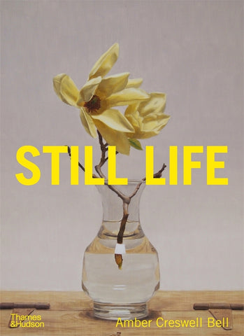 STILL LIFE: Contemporary Australian Painters by Amber Cresswell Bell (HB)