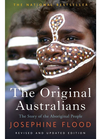 THE ORIGINAL AUSTRALIANS By Josephine Flood (PB) - 2nd Edition