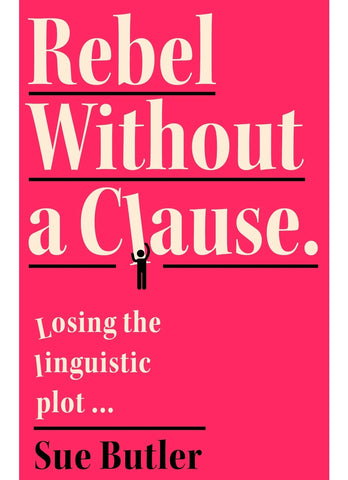 REBEL WITHOUT A CLAUSE by Sue Butler (HB)