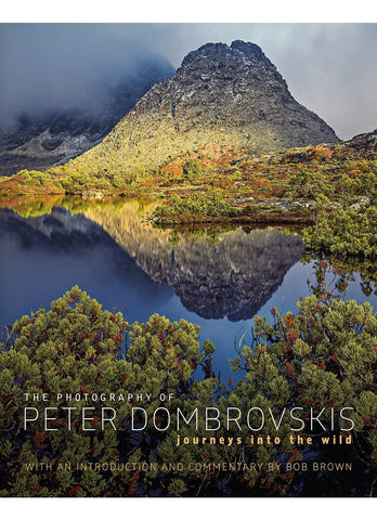 JOURNEYS INTO THE WILD, PHOTOGRAPHY OF PETER DOMBROVSKIS By Bob Brown (HB)